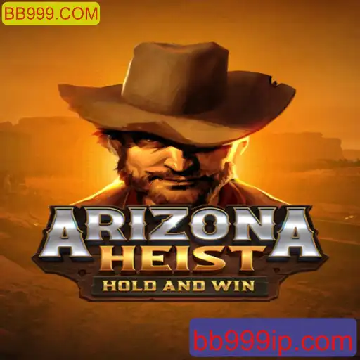 Descubra ArizonaHeist: A Nova Sensação de Jogo de BB999.COM